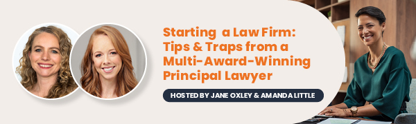 Starting A Law Firm: Tips & Traps from an Award-Winning Principal Lawyer