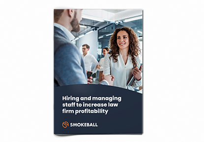 Hiring and Managing Staff to Increase Law Firm Profitability