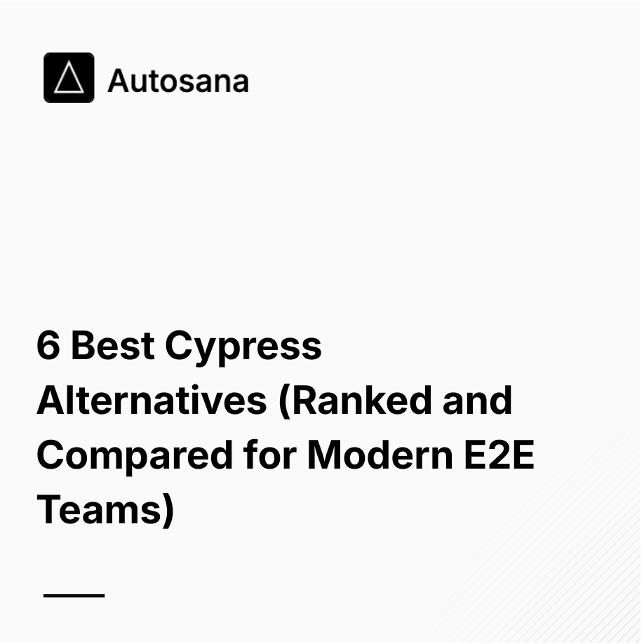 6 Best Cypress Alternatives in 2026 (Ranked and Compared for Modern E2E Teams)
