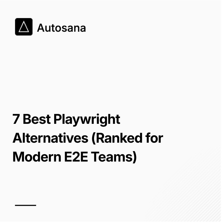 7 Best Playwright Alternatives in 2026 (Ranked for Modern E2E Teams)