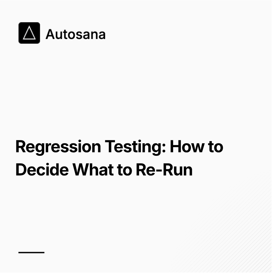Regression Testing: How to Decide What to Re-Run
