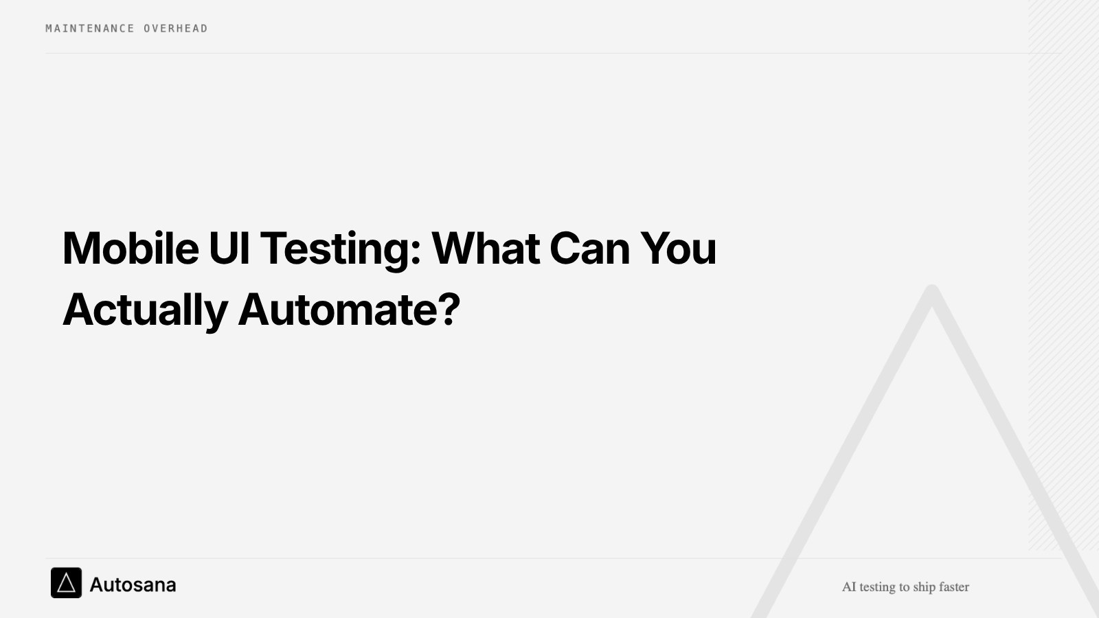 Mobile UI Testing: What Can You Actually Automate?