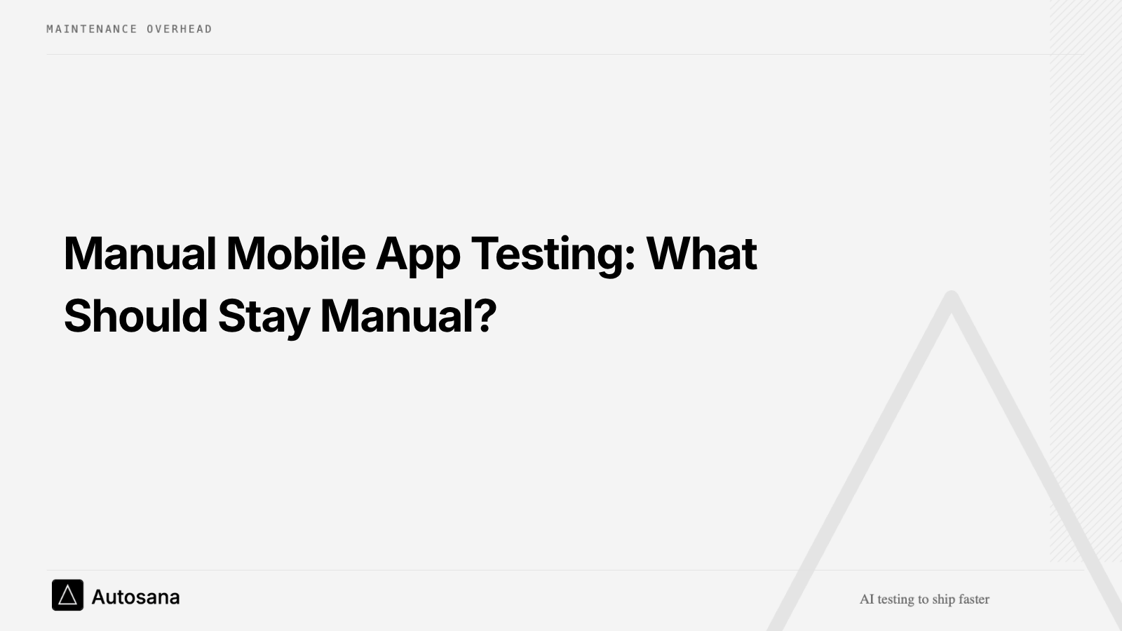 Manual Mobile App Testing: What Should Stay Manual?