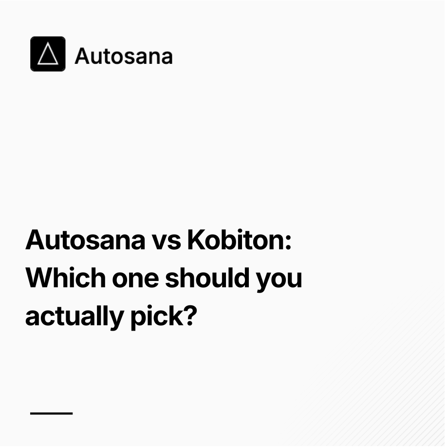 Autosana vs Kobiton: Which one should you actually pick?