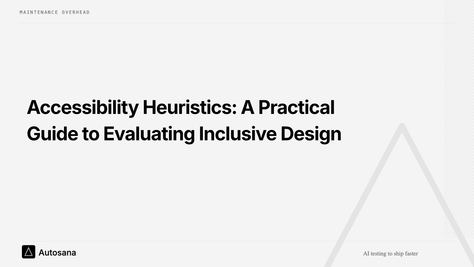 Accessibility Heuristics: A Practical Guide to Evaluating Inclusive Design