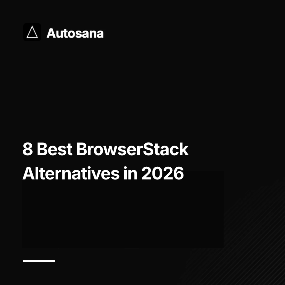 8 Best BrowserStack Alternatives for Cross-Browser Testing in 2026