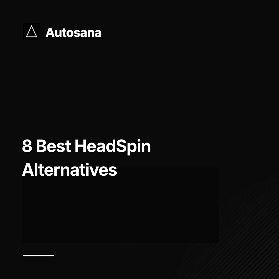 8 Best HeadSpin Alternatives for Mobile Testing in 2026