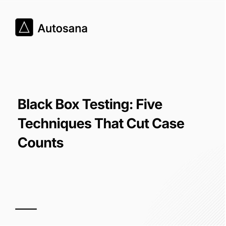 Black Box Testing: Five Techniques That Cut Case Counts