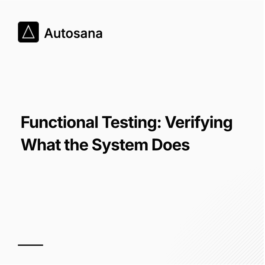 Functional Testing: Verifying What the System Does