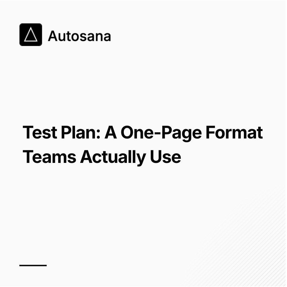 Test Plan: A One-Page Format Teams Actually Use