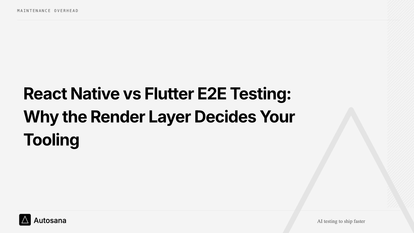 React Native vs Flutter E2E Testing: Why the Render Layer Decides Your Tooling