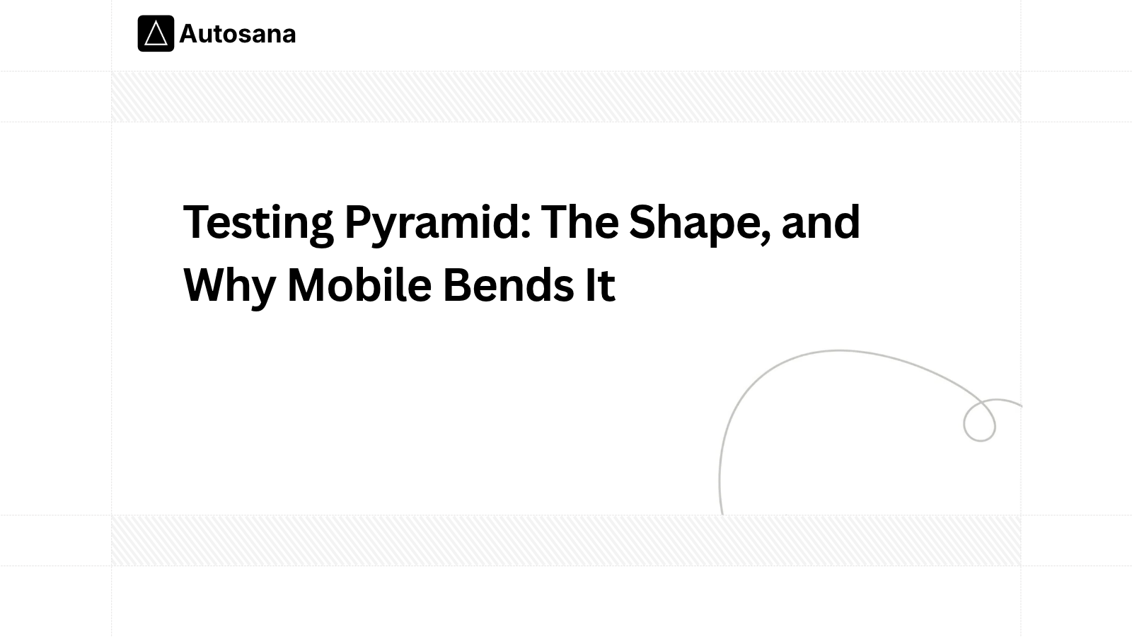 Testing Pyramid: The Shape, and Why Mobile Bends It