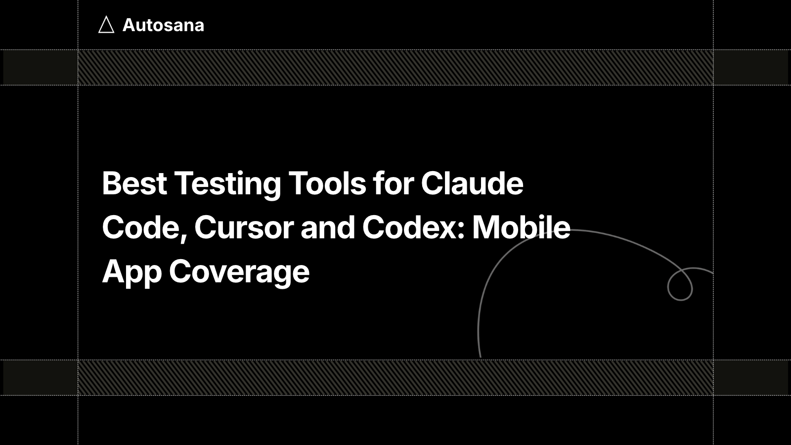Best Testing Tools for Claude Code, Cursor and Codex: Mobile App Coverage