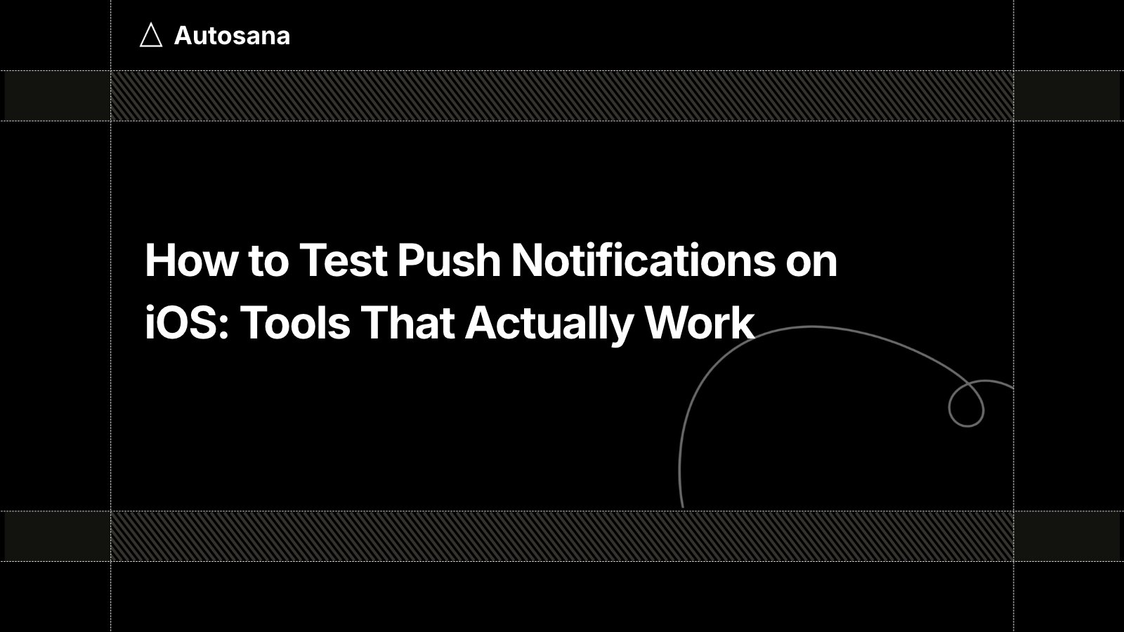 How to Test Push Notifications on iOS: 6 Tools That Actually Work