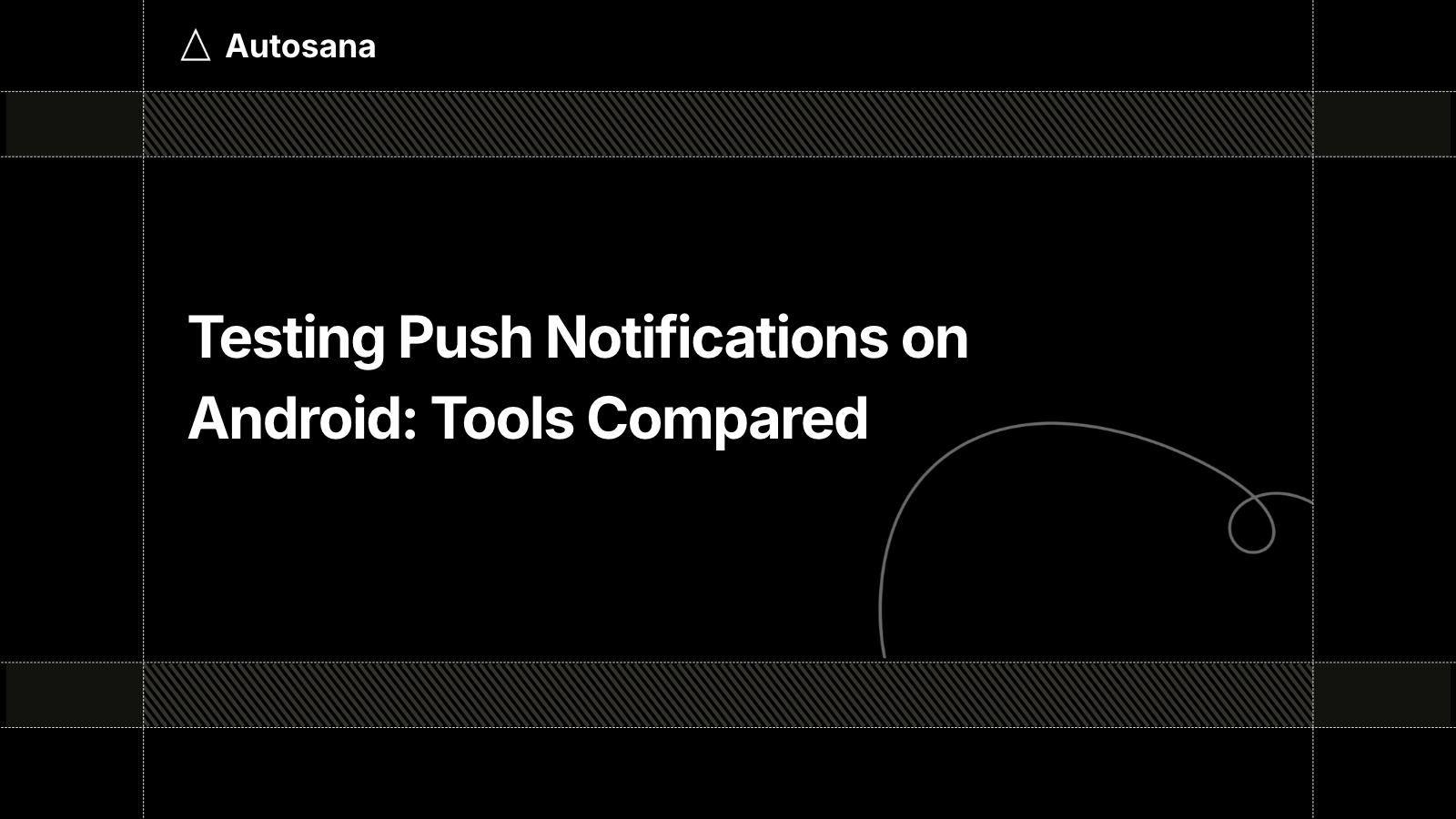 Testing Push Notifications on Android: 6 Tools Compared for 2026