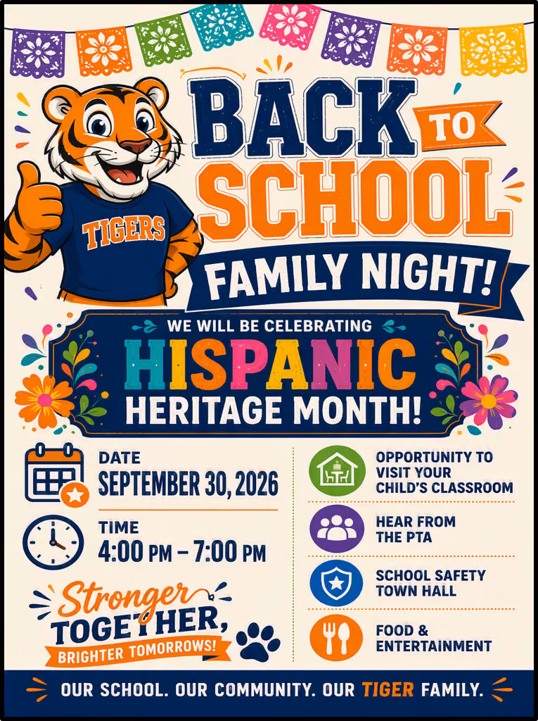 Flyer: Back to School Family Night, celebrating Hispanic Heritage Month. September 30, 2026, 4:00 to 7:00 PM. Visit your child's classroom, hear from the PTA, attend the School Safety Town Hall, and enjoy food and entertainment.