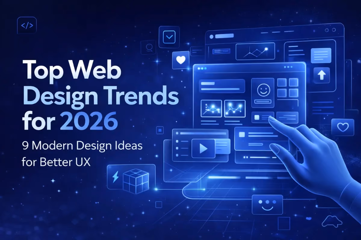 Top Web Design Trends for 2026: 9 Modern Design Ideas for Better UX