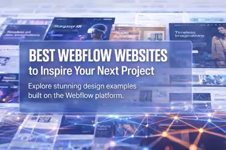 9 Best Webflow Websites to Inspire Your Next Project