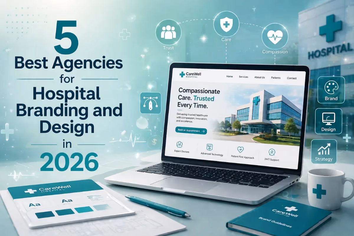 5 Best Agencies for Hospital Branding and Design in 2026