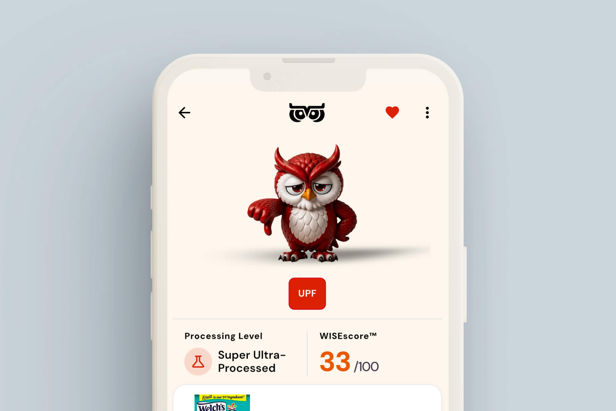 Smartphone screen displaying a red owl mascot with a displeased expression and its wing pointing down, labeled 'UPF.' Below, it shows a processing level categorized as 'Super Ultra-Processed' with a laboratory flask icon and a WISEscore of 33 out of 100.