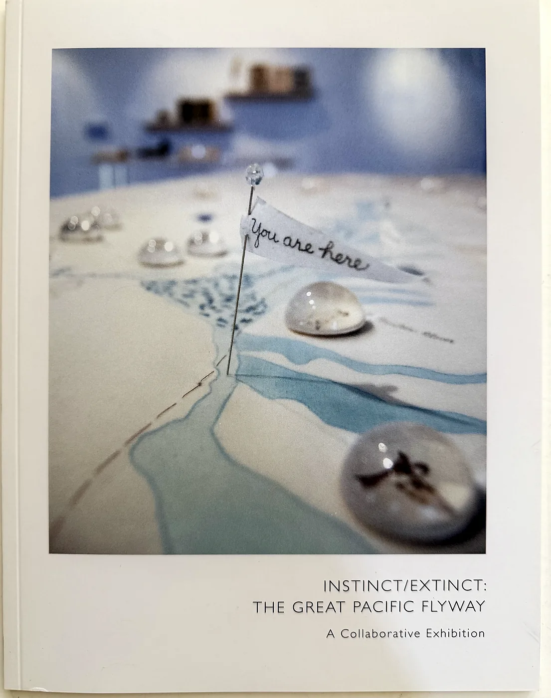 Instinct/Extinct: The Great Pacific Flyway, a collaborative exhibition, catalog