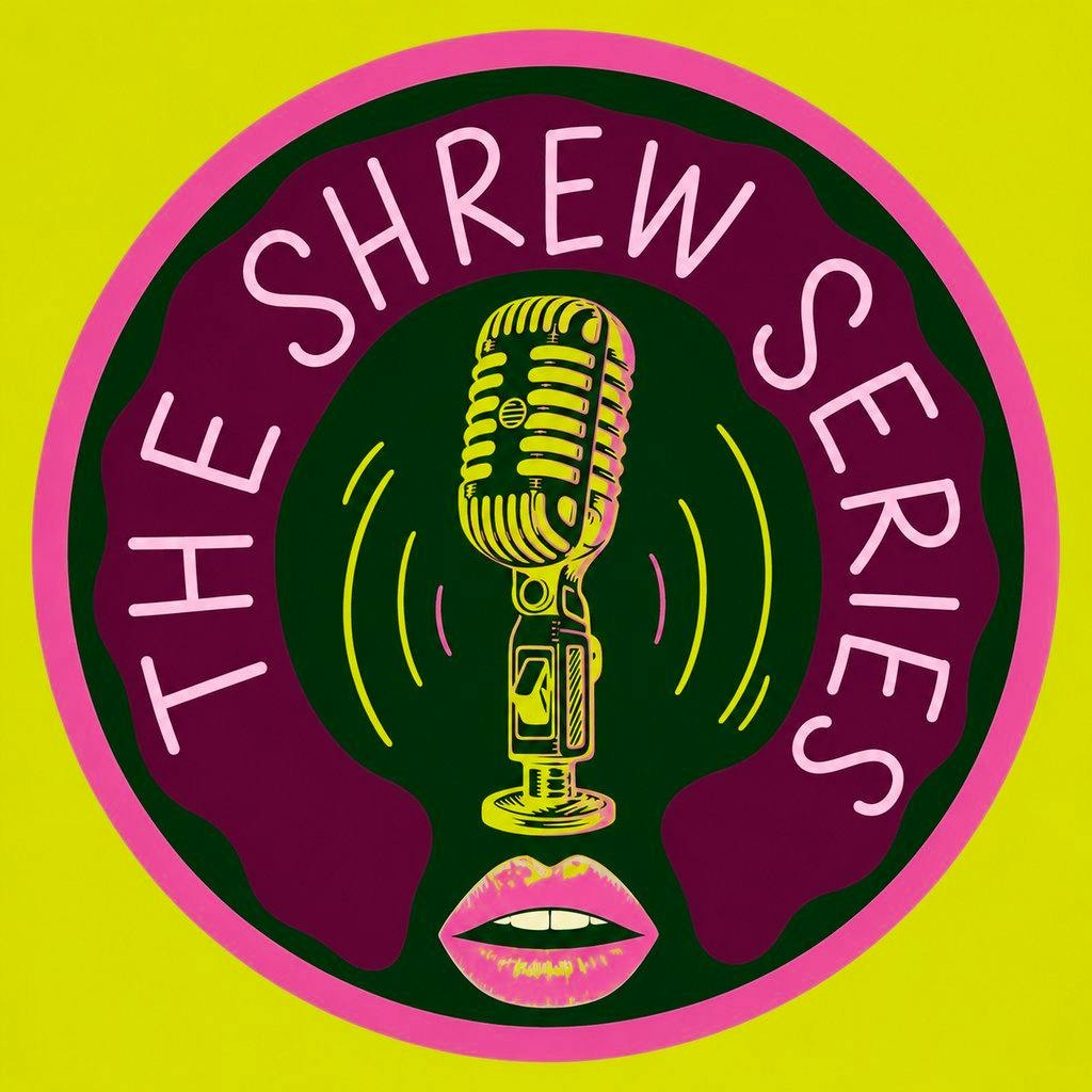 The Shrew Series: An Afternoon of Expression