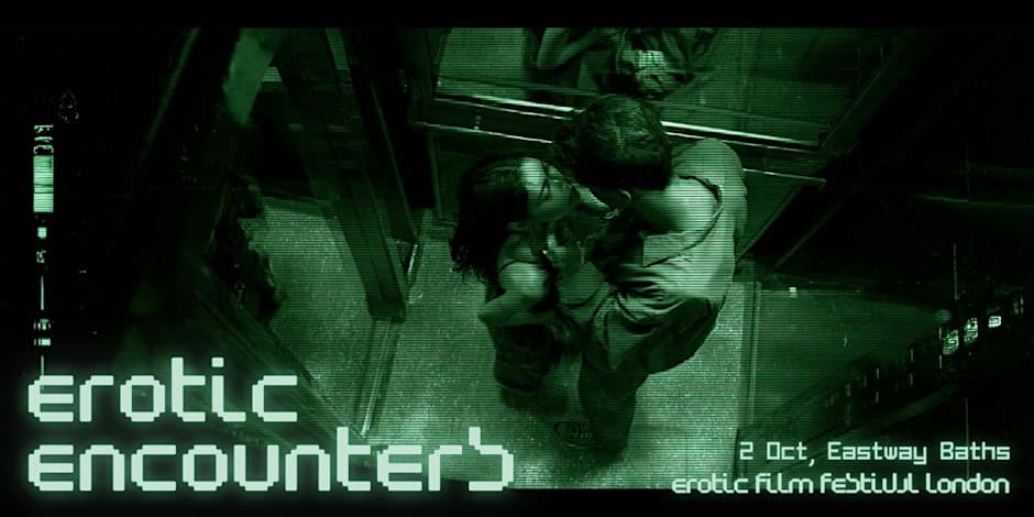 Erotic Encounters by Erotic Film Festival London