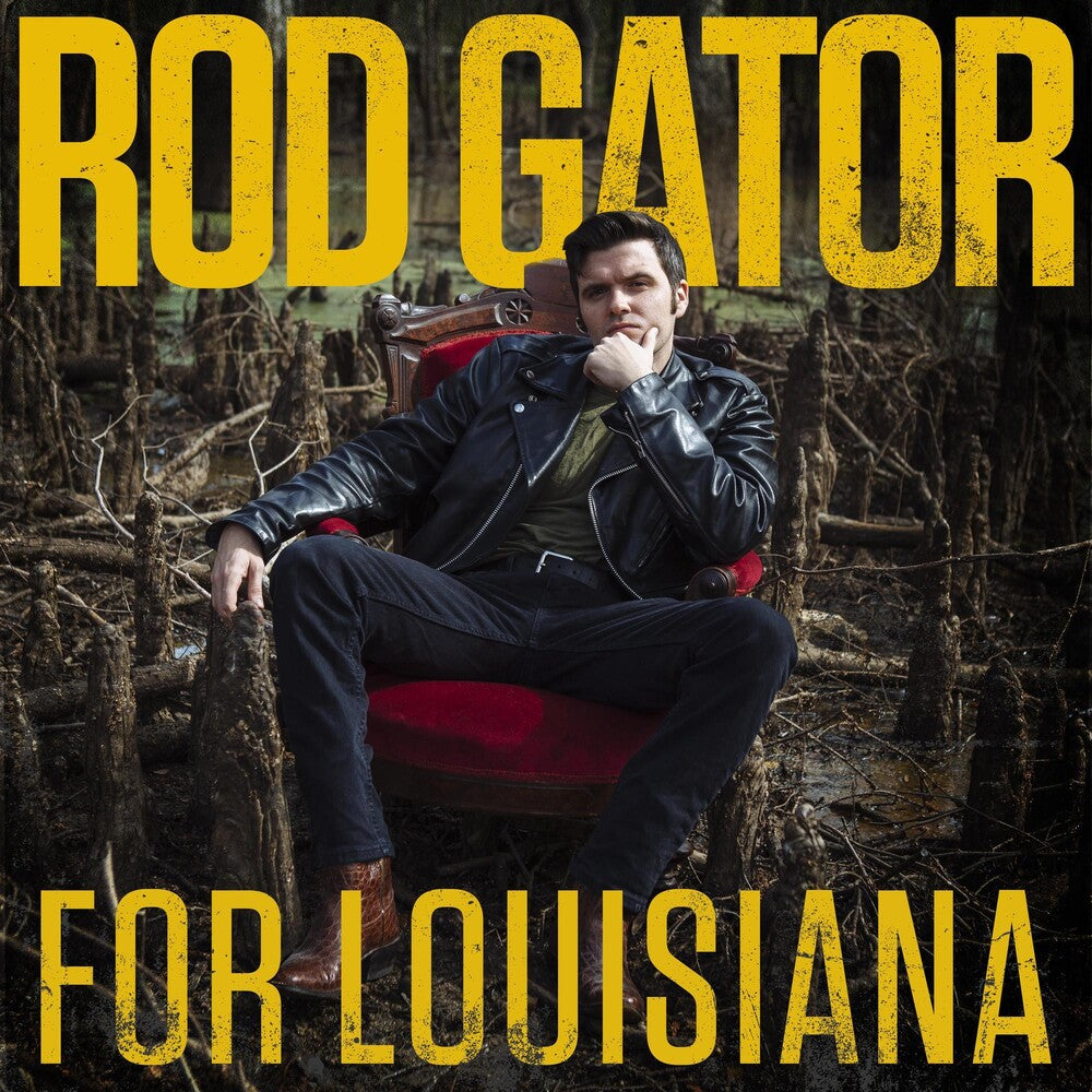 For Louisiana by Rod Gator — album cover, vinyl pressed at Gold Rush Vinyl in Austin, Texas