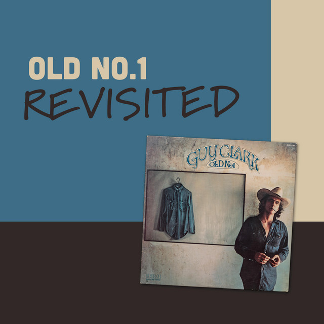 Old No. 1 Revisited by Guy Clark — album cover, vinyl pressed at Gold Rush Vinyl in Austin, Texas
