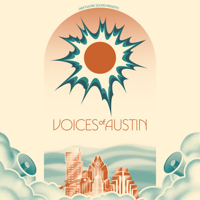 Voices of Austin by Driftwork Sound Presents — album cover, vinyl pressed at Gold Rush Vinyl in Austin, Texas