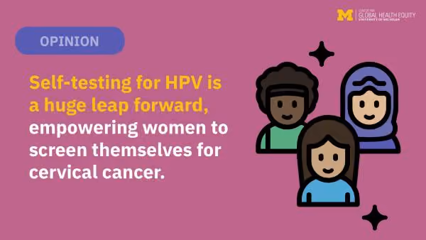 Graphic of diverse women with text: Self-testing for HPV is a huge leap forward, empowering women to screen themselves for cervical cancer.