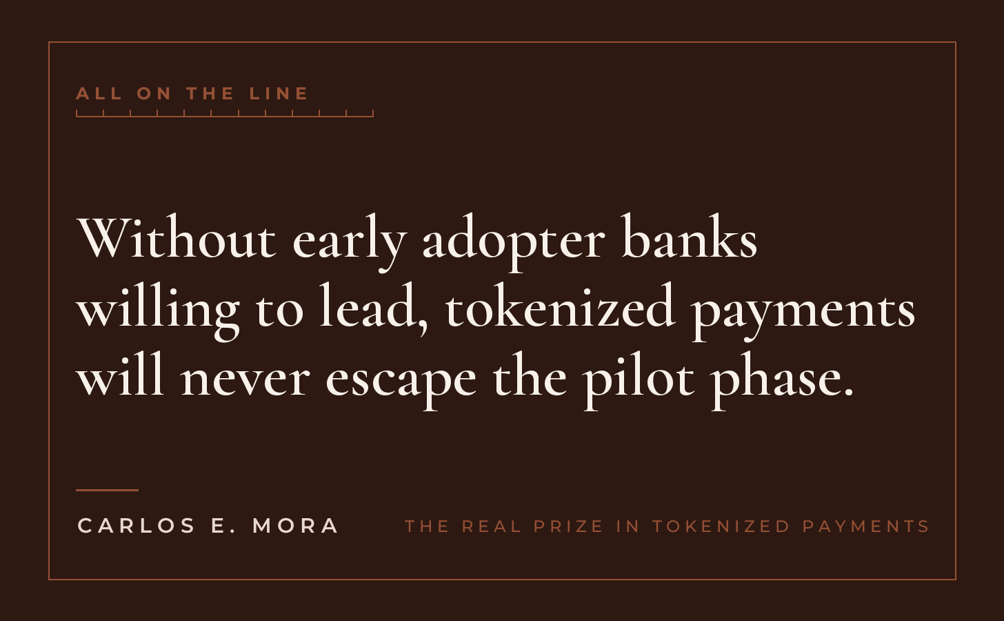 The Real Prize in Tokenized Payments, All on the Line essay card