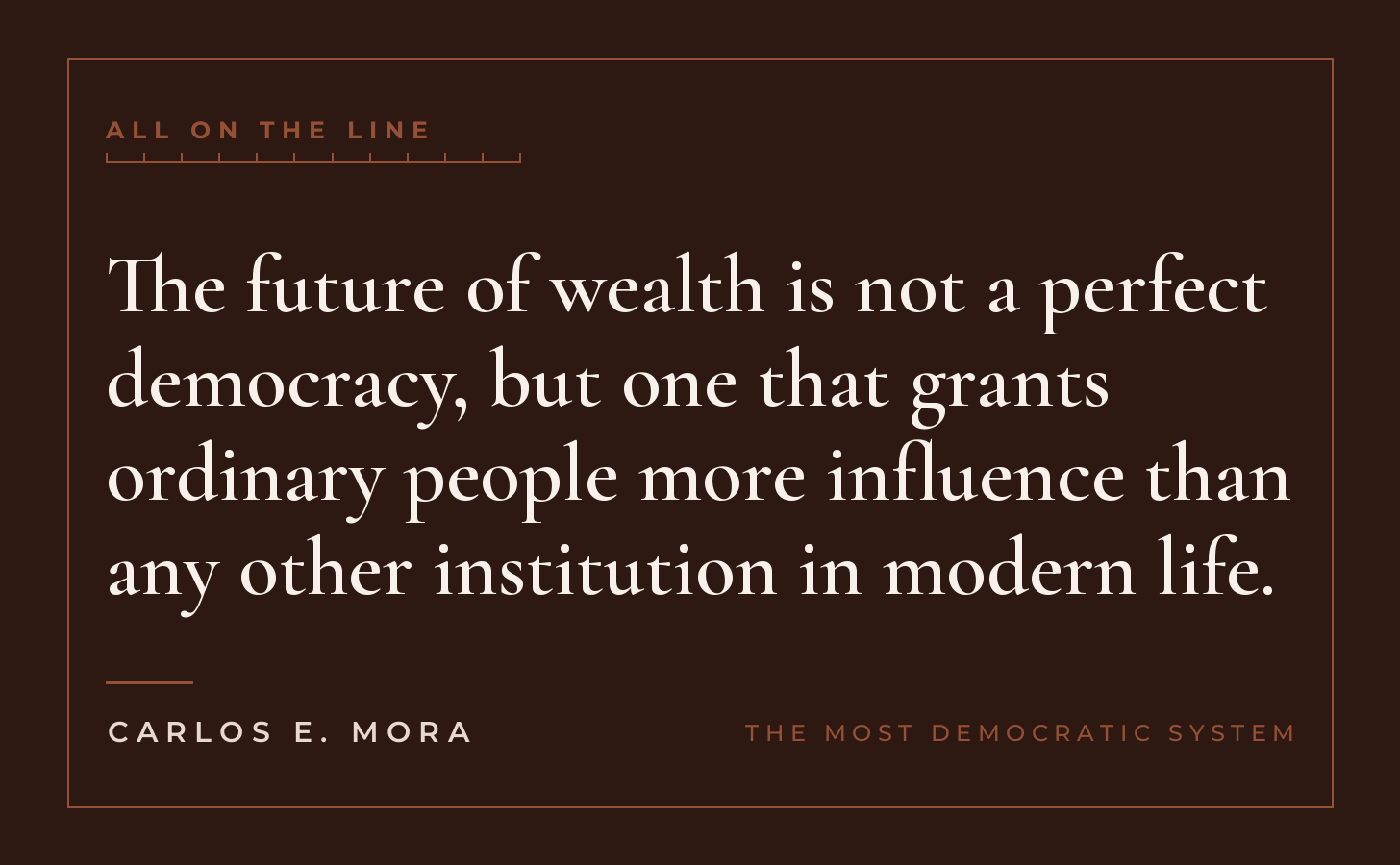 Financial Markets Are the Most Democratic System We’ve Ever Built, All on the Line essay card