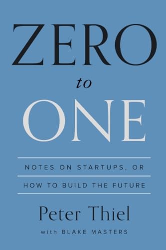 Cover of Zero to One by Peter Thiel; Blake Masters