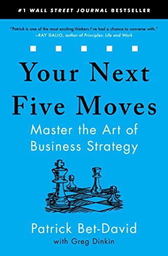 Cover of Your Next Five Moves by Patrick Bet-David; Greg Dinkin