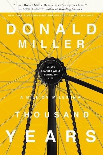 Cover of A Million Miles in a Thousand Years by Donald Miller