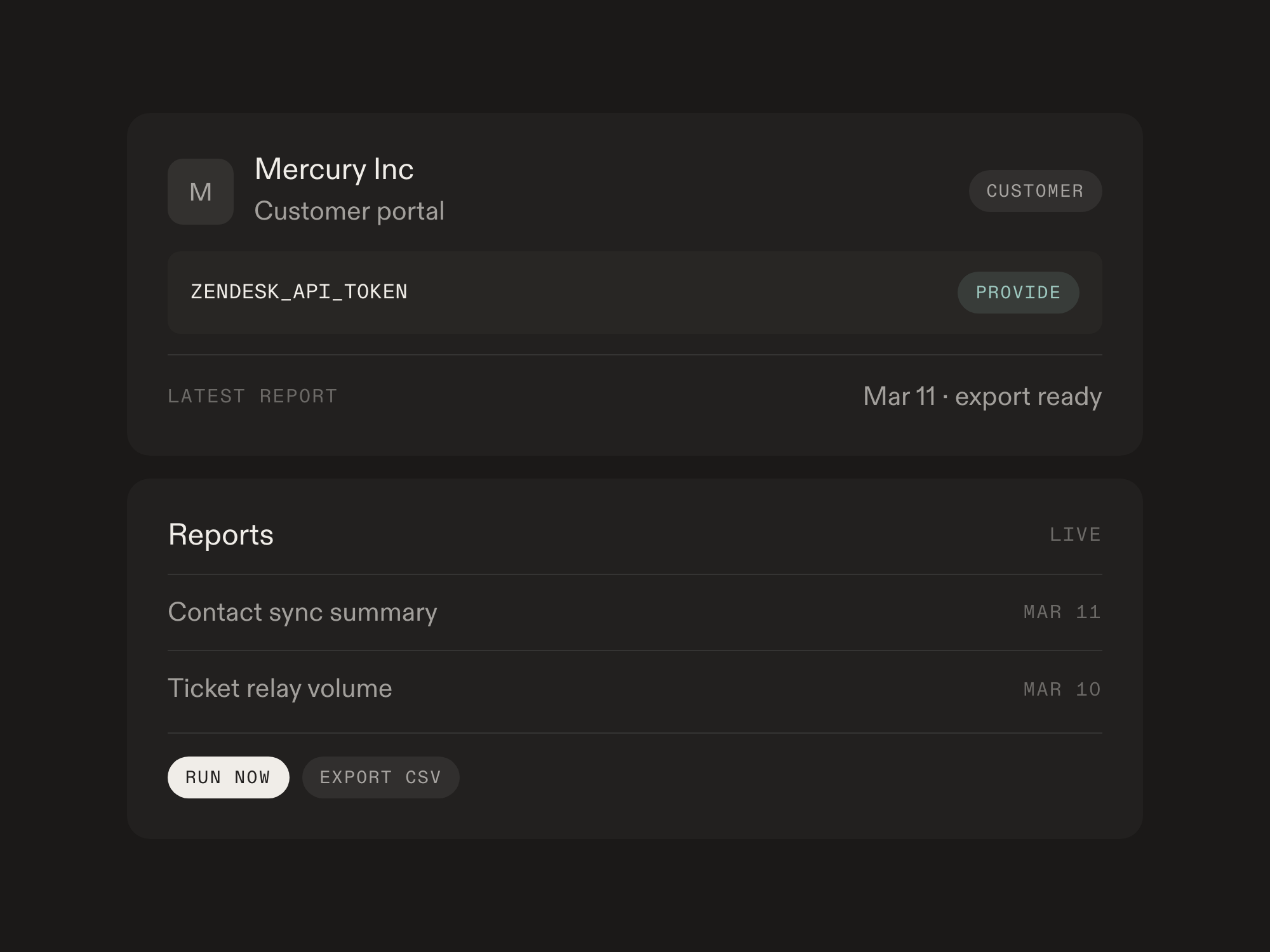A customer portal where the customer provides their own API token, with reports they can run and export