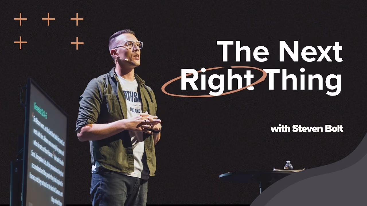 The Next Right Thing sermon title card with Steven Bolt at Northshore Church.