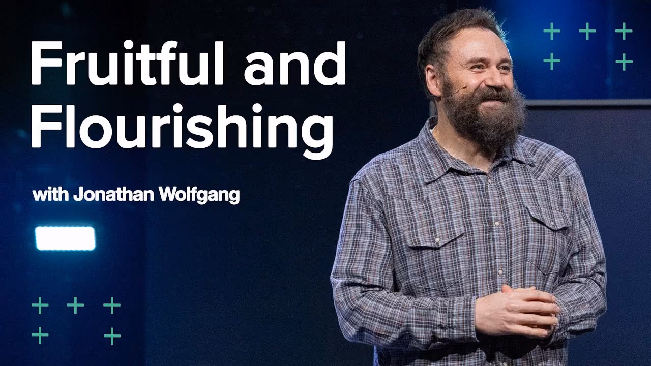 Fruitful and Flourishing sermon title card with Jonathan Wolfgang at Northshore Church.