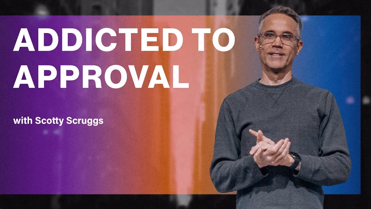 Addicted To Approval sermon title card with Scott Scruggs at Northshore Church.