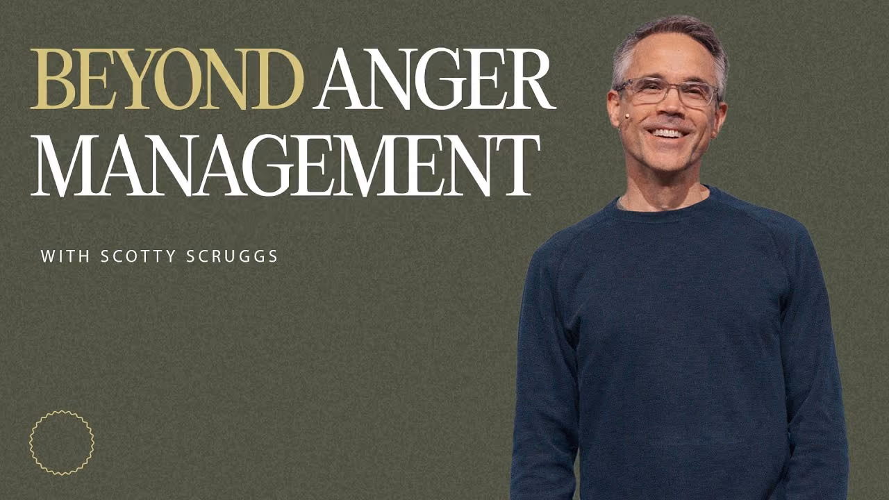 Beyond Anger Management sermon title card with Scott Scruggs at Northshore Church.