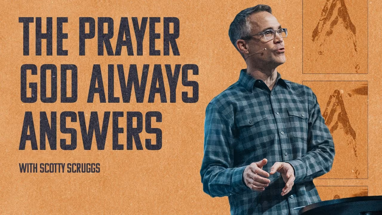 The Prayer God Always Answers sermon title card with Scott Scruggs at Northshore Church.