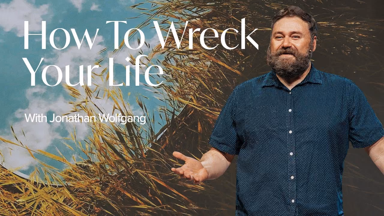 How to Wreck Your Life sermon title card with Jonathan Wolfgang at Northshore Church.