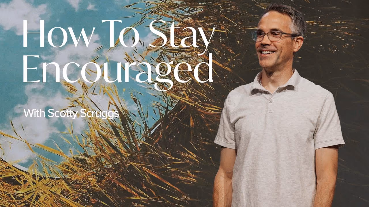 How To Stay Encouraged sermon title card with Scott Scruggs at Northshore Church.