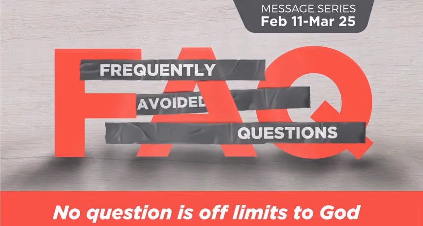 Red FAQ letters with tape covering words frequently avoided questions and text below saying no question is off limits to God.