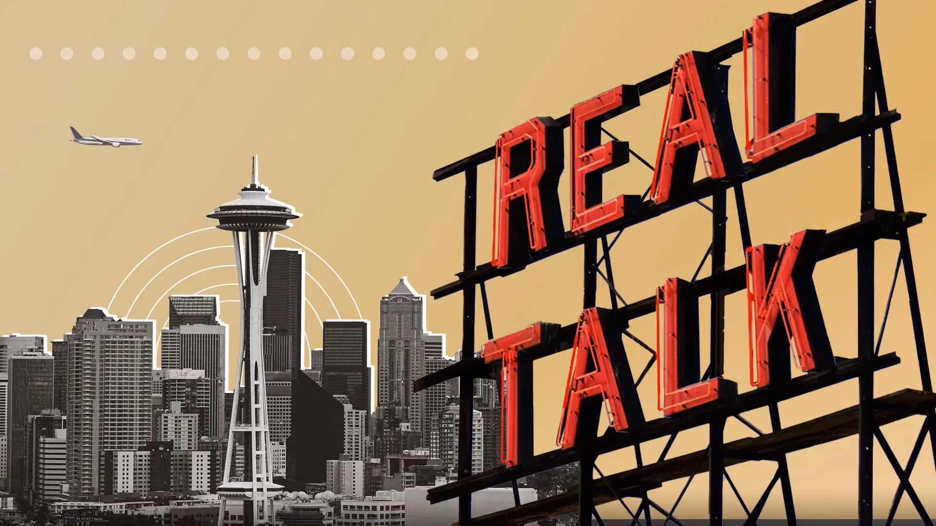 Red neon sign reading Real Talk against a stylized Seattle skyline with Space Needle and airplane.