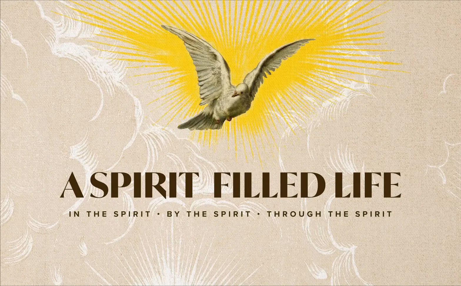 Dove with radiant sunburst background and text 'A Spirit Filled Life' and 'In the Spirit By the Spirit Through the Spirit'.