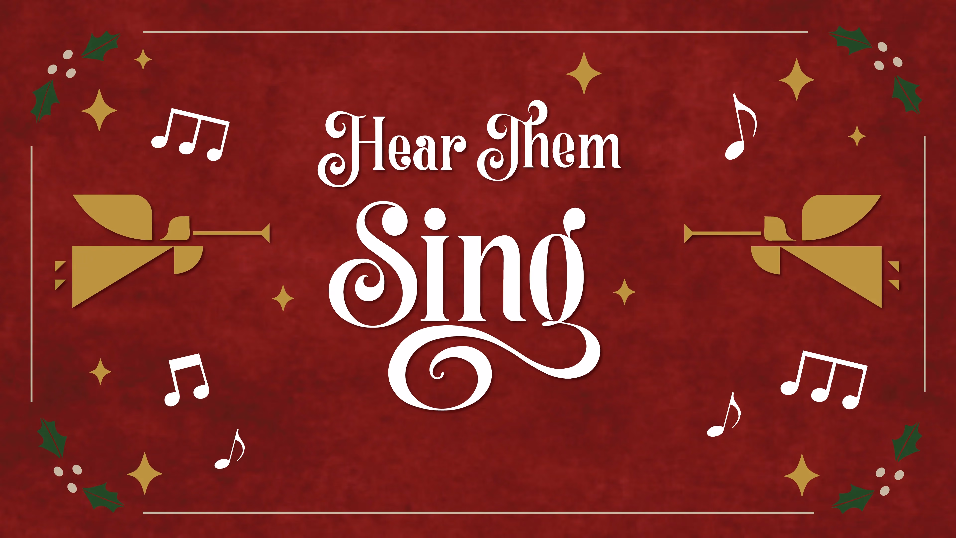 Red background with white text 'Hear Them Sing' and gold musical notes and holly decorations.