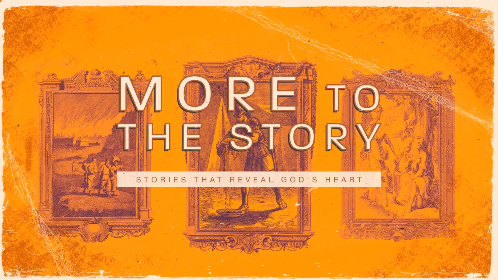 Orange background with framed illustrations and text reading More to the Story and Stories that Reveal God's Heart.