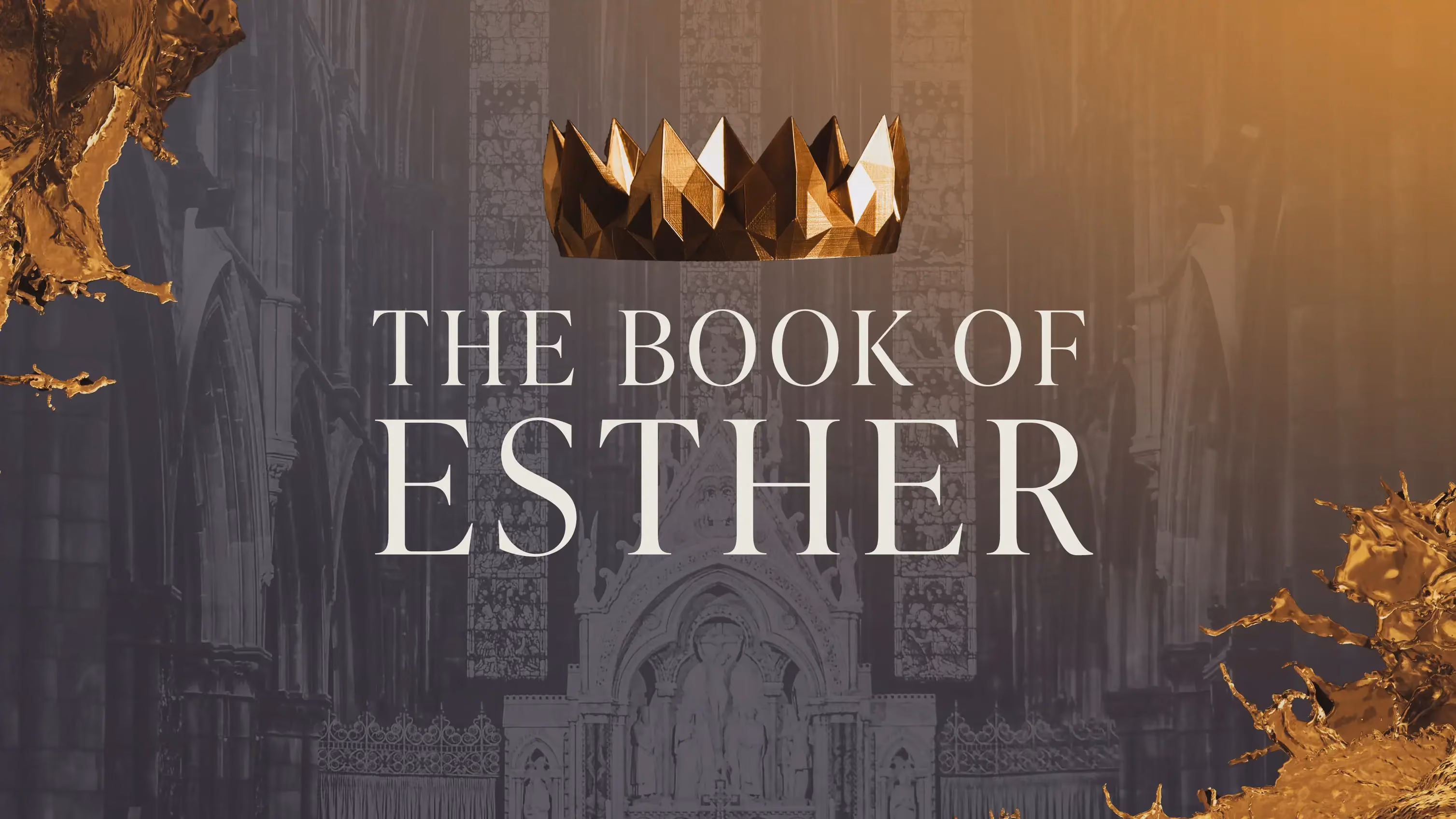 Golden crown above text reading The Book of Esther against cathedral background.